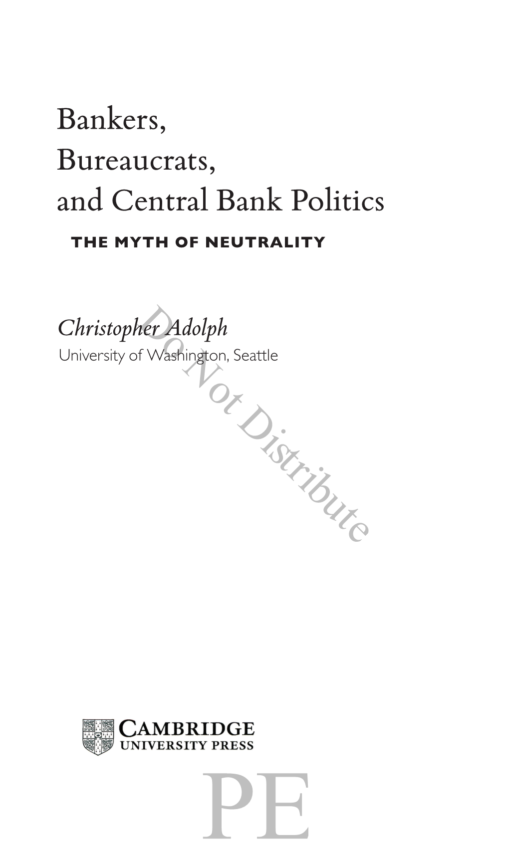 Bankers, Bureaucrats, and Central Bank Politics