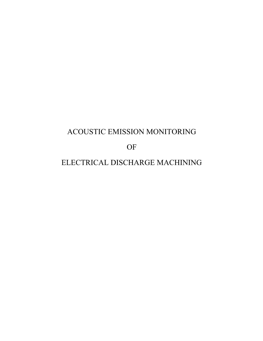 Acoustic Emission Monitoring of Electrical Discharge Machining