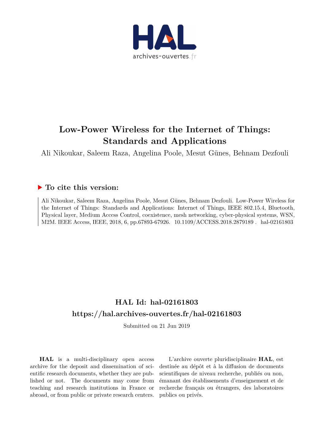 Low-Power Wireless for the Internet of Things: Standards and Applications Ali Nikoukar, Saleem Raza, Angelina Poole, Mesut Günes, Behnam Dezfouli