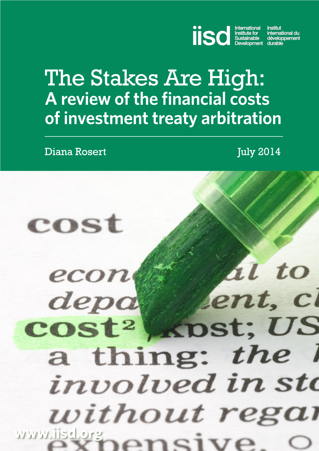 The Stakes Are High: a Review of the Financial Costs of Investment Treaty Arbitration