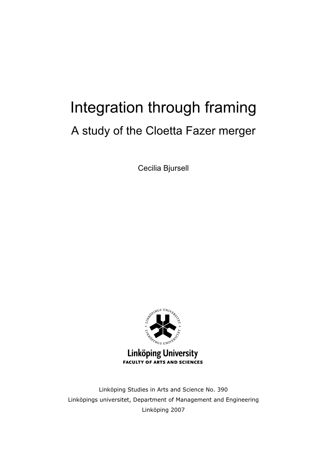Integration Through Framing a Study of the Cloetta Fazer Merger