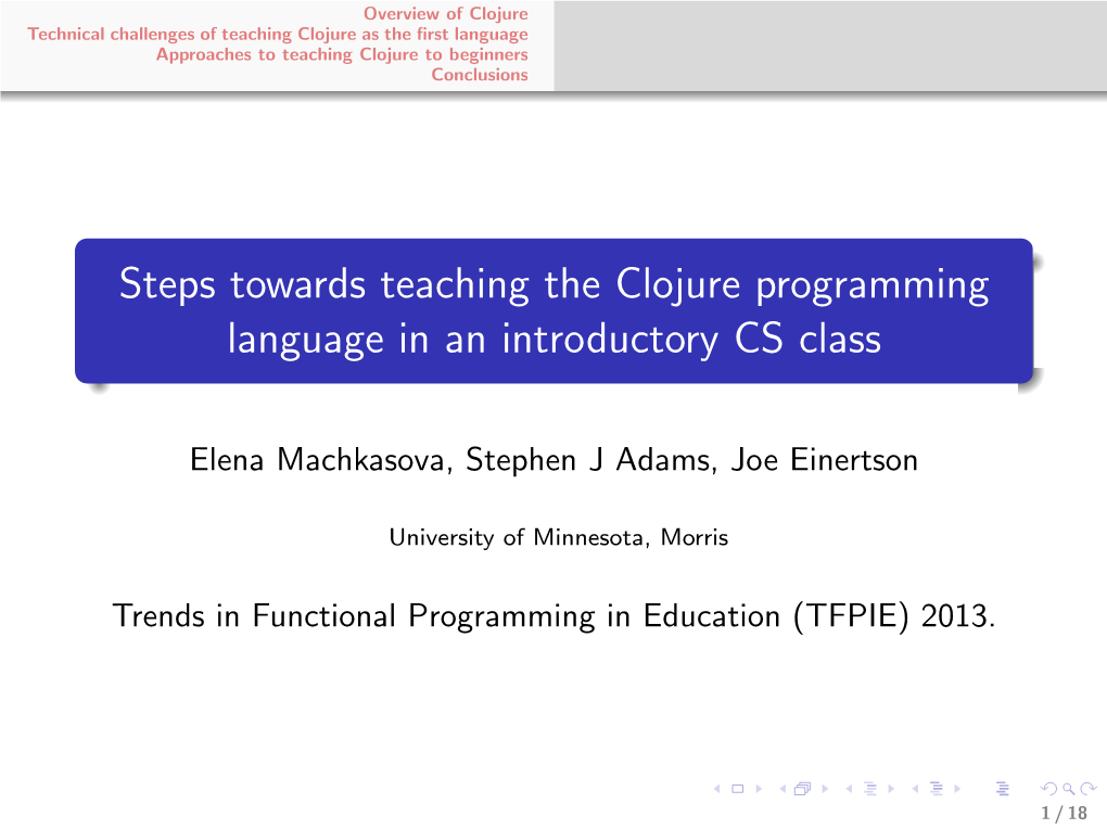 Steps Towards Teaching the Clojure Programming Language in an Introductory CS Class