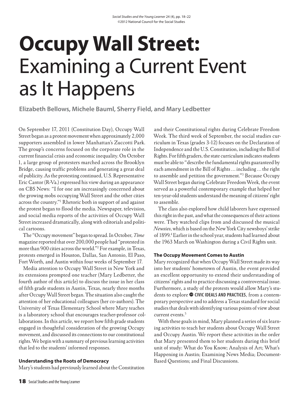 Occupy Wall Street: Examining a Current Event As It Happens Elizabeth Bellows, Michele Bauml, Sherry Field, and Mary Ledbetter