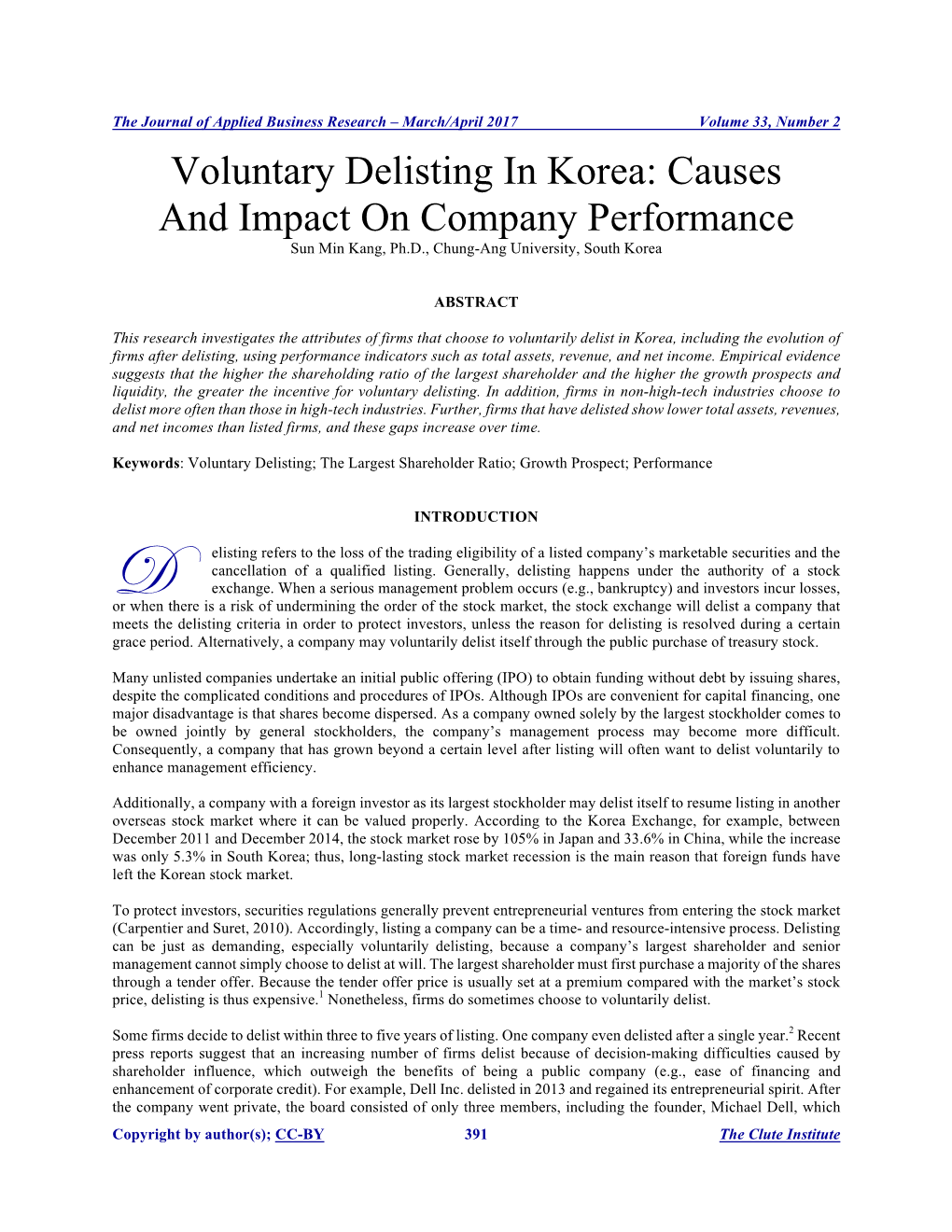 Voluntary Delisting in Korea: Causes and Impact on Company Performance Sun Min Kang, Ph.D., Chung-Ang University, South Korea