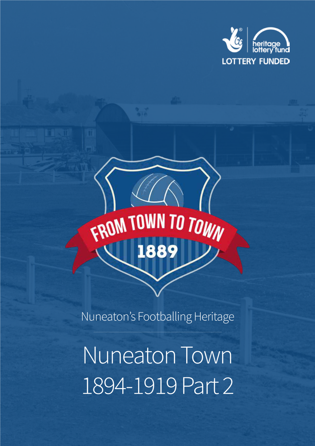 Nuneaton Town 1894-1919 Part 2 Contents