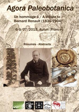 Agora Paleobotanica Un Hommage À / a Tribute to Bernard Renault (1836-1904)