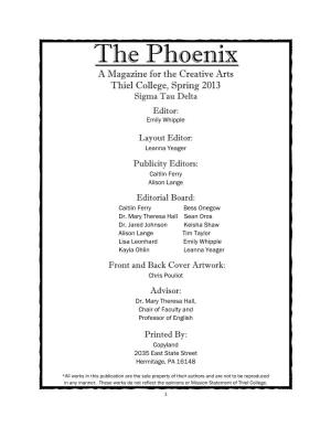 The Phoenix a Magazine for the Creative Arts Thiel College, Spring 2013 Sigma Tau Delta