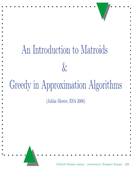 An Introduction to Matroids & Greedy in Approximation Algorithms