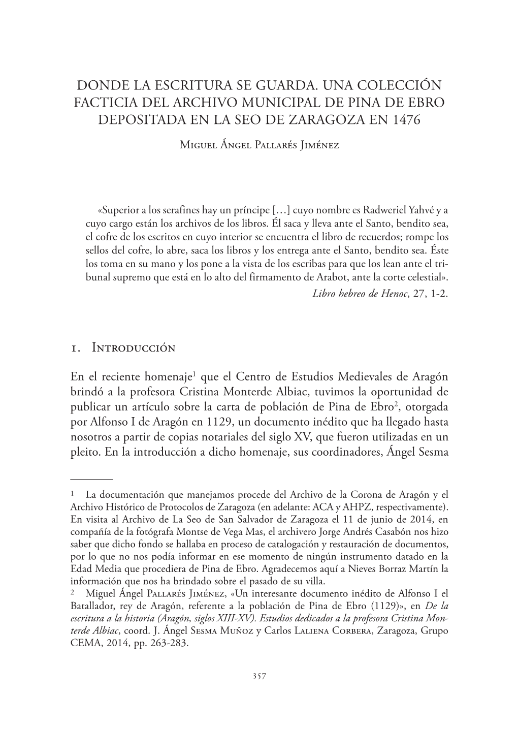 Donde La Escritura Se Guarda. Una Colección Facticia Del Archivo Municipal De Pina De Ebro Depositada En La Seo De Zaragoza En 1476 Miguel Ángel Pallarés Jiménez