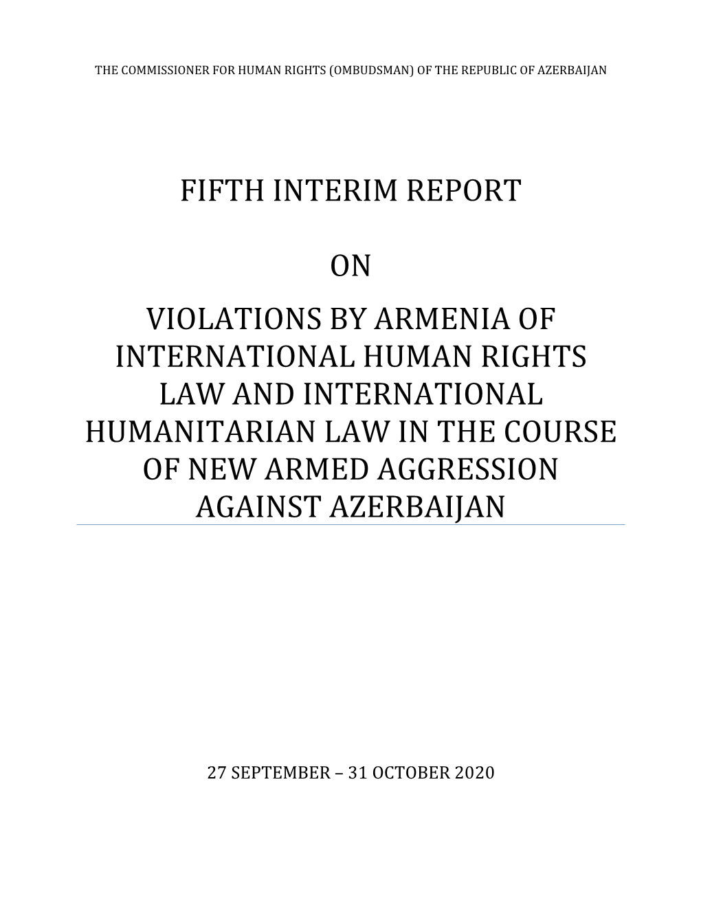 Violations by Armenia of International Human Rights Law and International Humanitarian Law in the Course of New Armed Aggression Against Azerbaijan