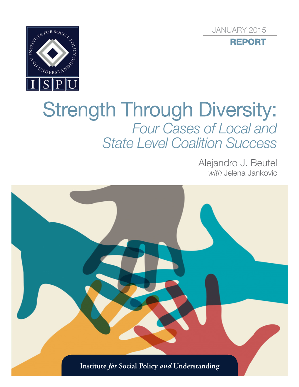 Strength Through Diversity: Four Cases of Local and State Level Coalition Success Alejandro J