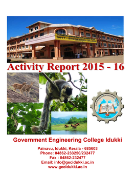 Painavu, Idukki, Kerala - 685603 Phone: 04862-233250/232477 Fax : 04862-232477 Email: Info@Gecidukki.Ac.In Activity Report 2015 - 16