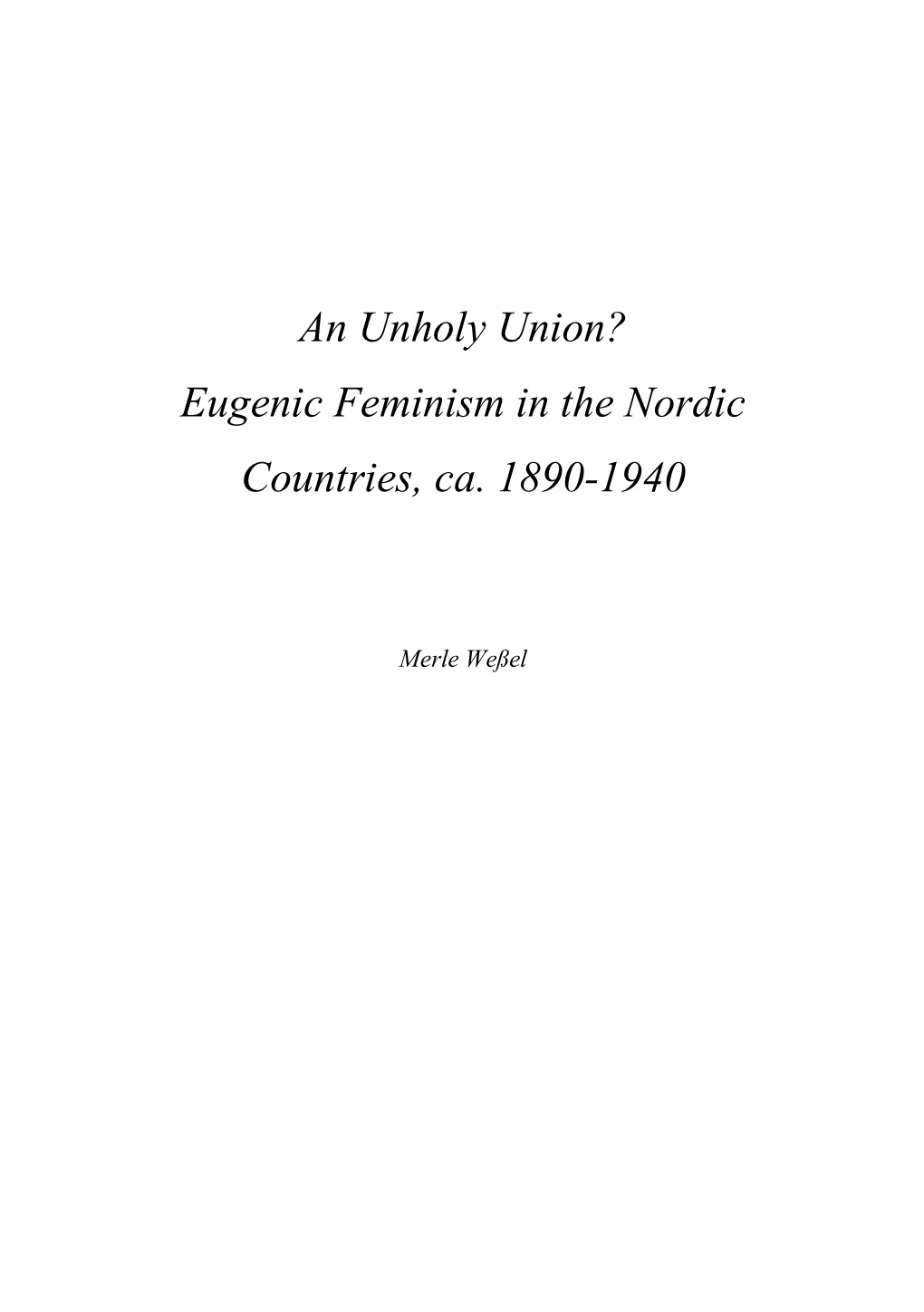 An Unholy Union? Eugenic Feminism in the Nordic Countries, Ca. 1890-1940