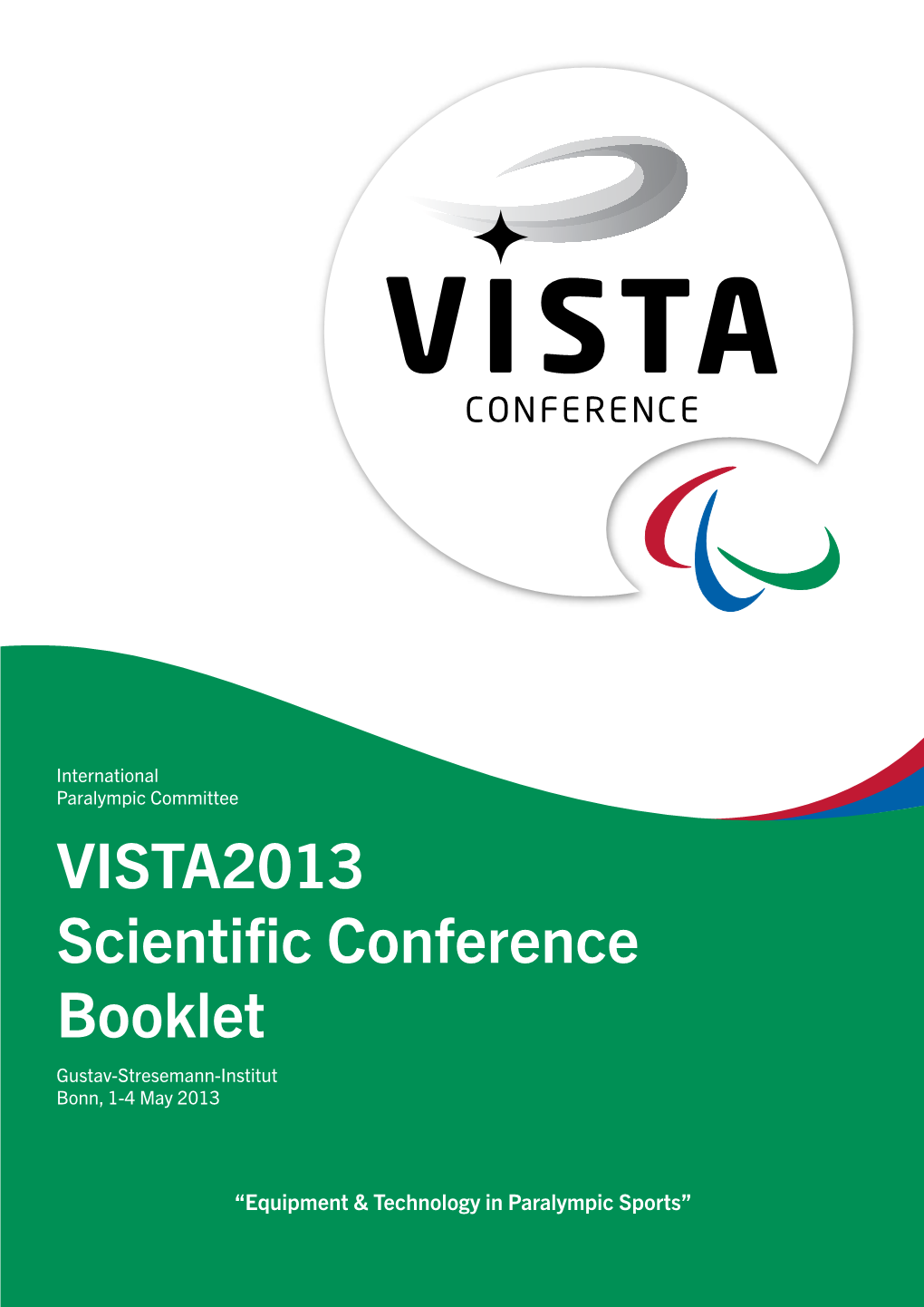 VISTA2013 Scientific Conference Booklet Gustav-Stresemann-Institut Bonn, 1-4 May 2013