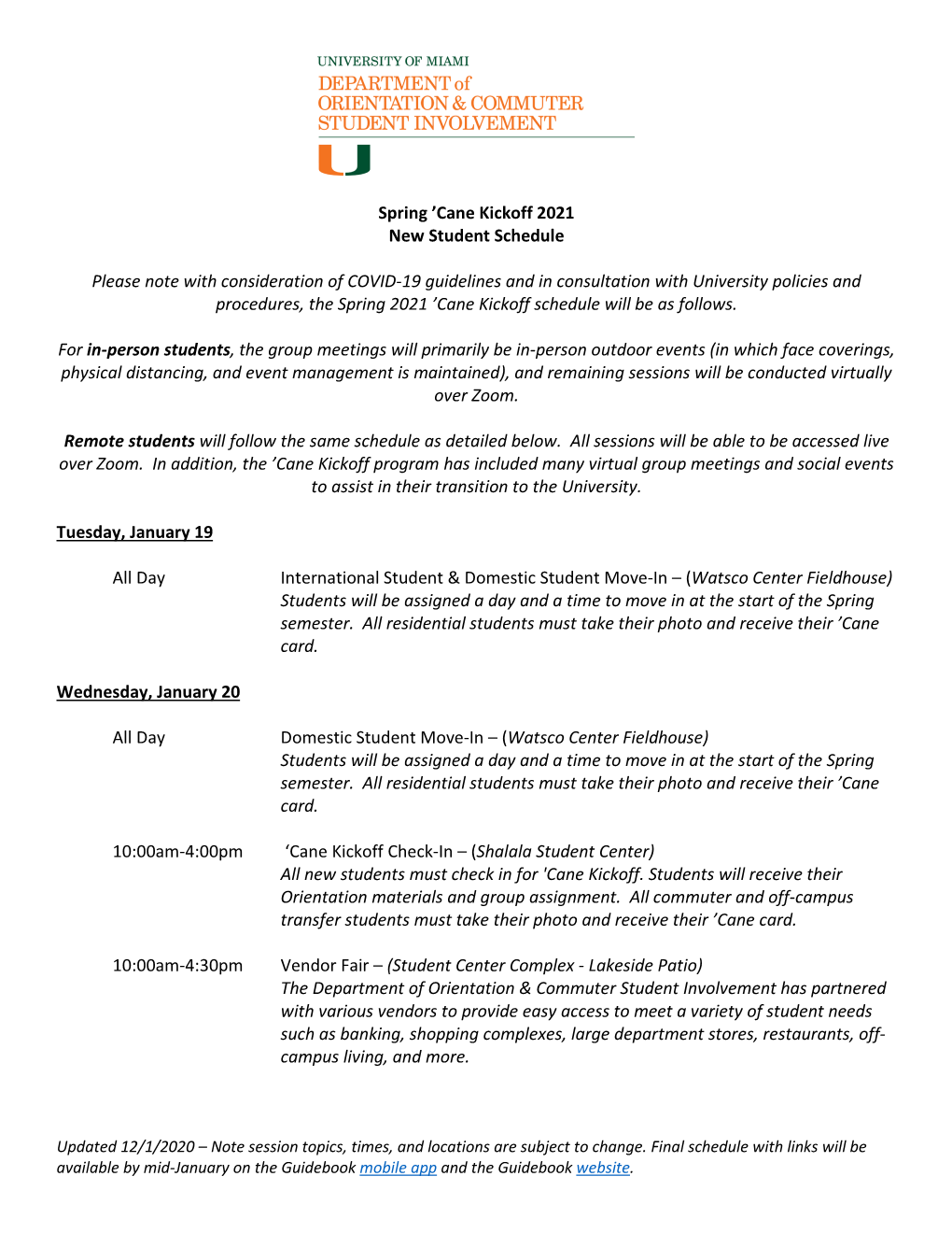 Spring 'Cane Kickoff 2021 New Student Schedule Please Note with Consideration of COVID-19 Guidelines and in Consultation With