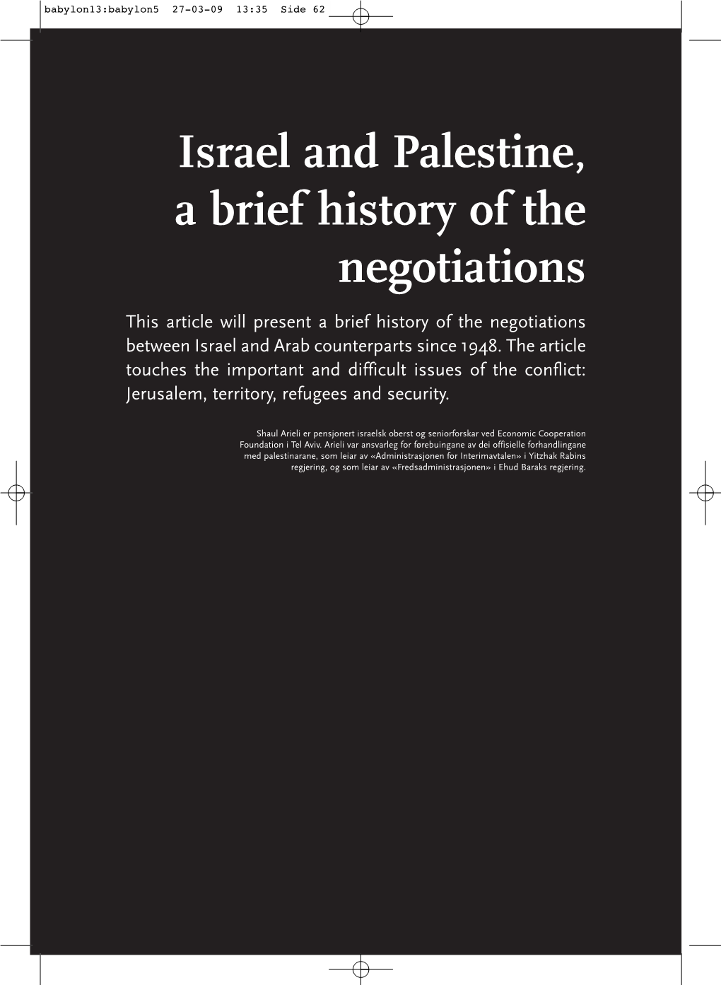 Israel and Palestine, a Brief History of the Negotiations