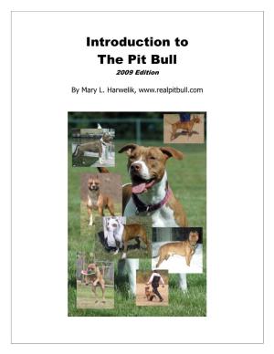 There Are Some People That Claim Pit Bulls Are No More Inter-Dog Or
