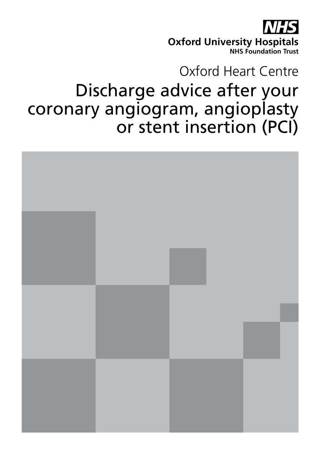 Discharge Advice After Your Coronary Angiogram, Angioplasty Or Stent Insertion (PCI)