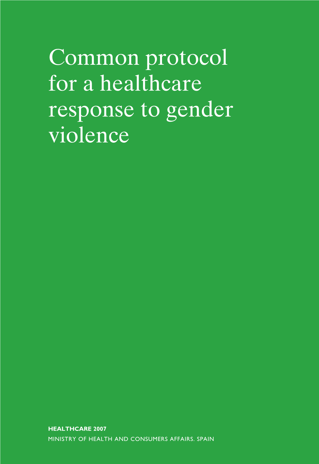 Common Protocol for a Healthcare Response to Gender Violence