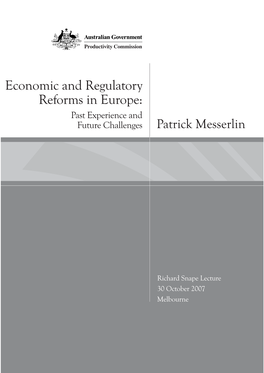 Economic and Regulatory Reforms in Europe: Past Experience and Future Challenges Patrick Messerlin