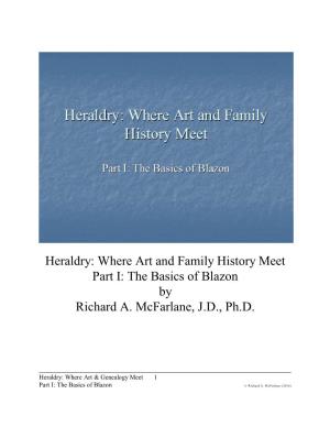 Heraldry: Where Art and Family History Meet Part I: the Basics of Blazon by Richard A
