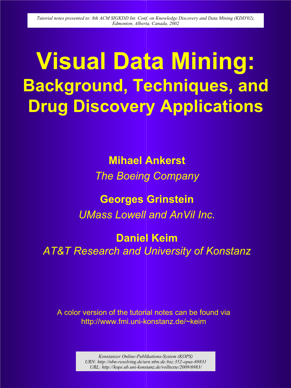 Visual Data Mining : Background, Techniques, and Drug Discovery