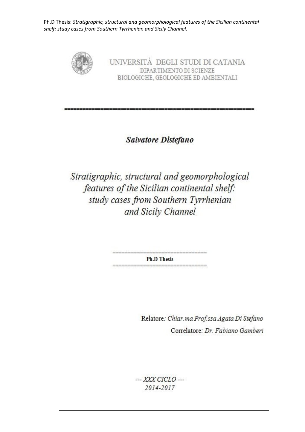 Ph.D Thesis: Stratigraphic, Structural and Geomorphological Features of the Sicilian Continental Shelf: Study Cases from Southern Tyrrhenian and Sicily Channel