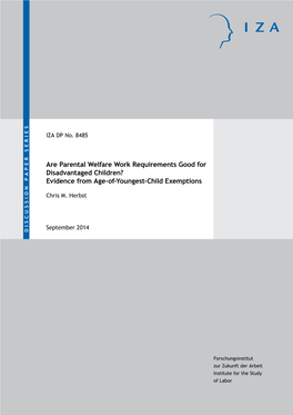 Evidence from Age-Of-Youngest-Child Exemptions Disadvantaged Children? Are Parental Welfare Work Requirements for Good IZA DP No