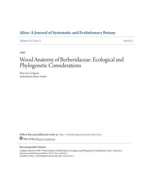 Wood Anatomy of Berberidaceae: Ecological and Phylogenetic Considerations Sherwin Carlquist Santa Barbara Botanic Garden