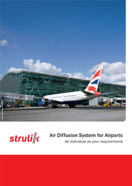 Air Diffusion System for Airports As Individual As Your Requirements Table of Contents