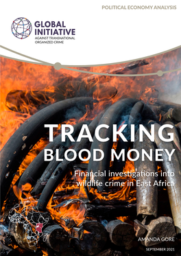 BLOOD MONEY Financial Investigations Into Wildlife Crime in East Africa