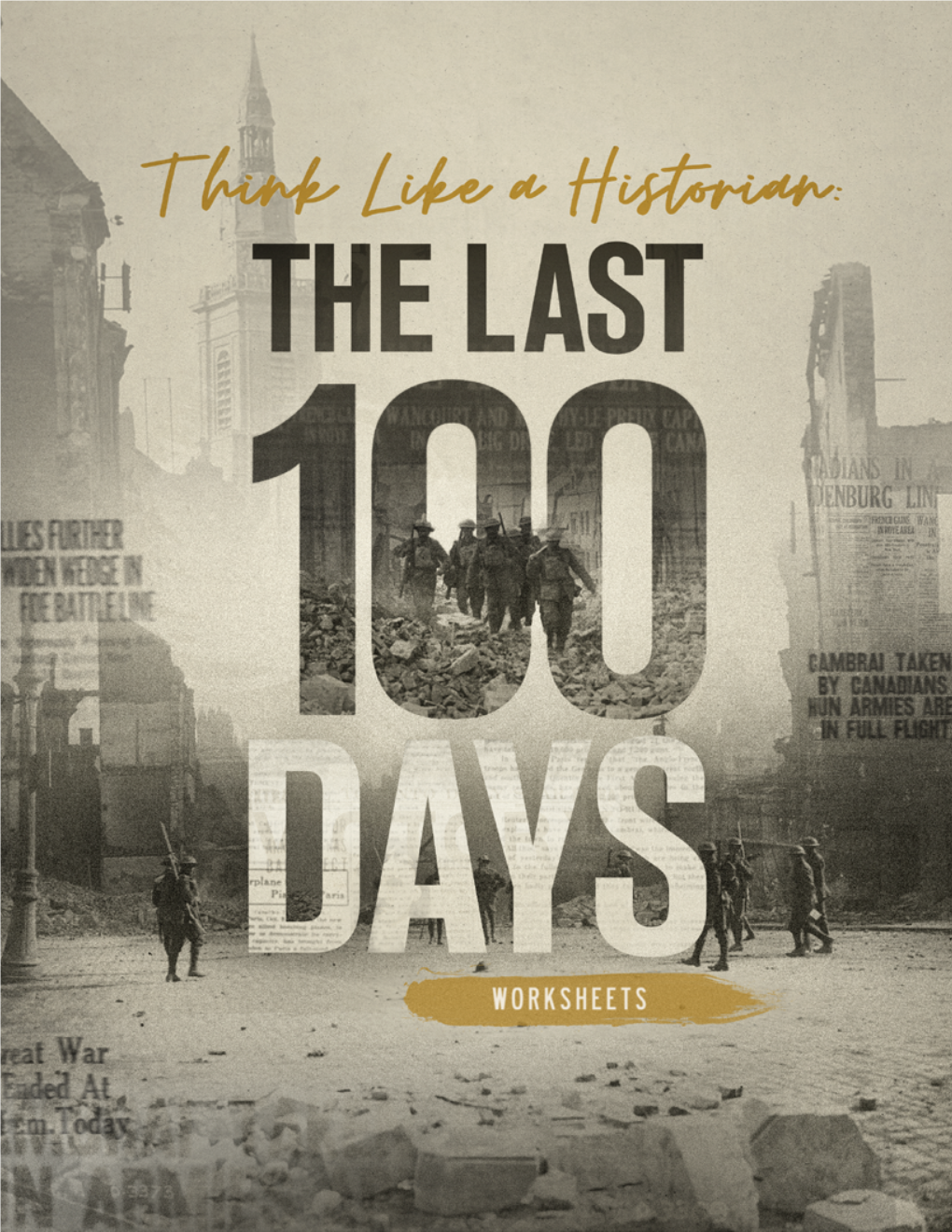 Think Like a Historian: the Last Hundred Days Education Guide