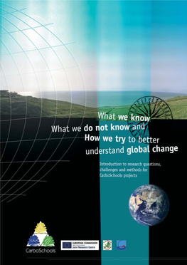 What We Do Not Know and How We Try to Better Understand Global Change