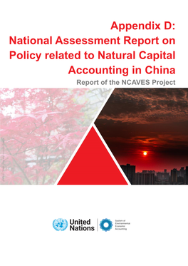 Appendix D: National Assessment Report on Policy Related to Natural Capital Accounting in China Report of the NCAVES Project