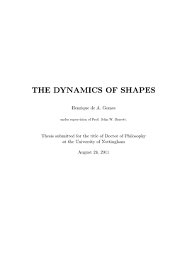 The Dynamics of Shapes