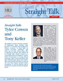 Tyler Cowen and Tony Keller March 2019 Tony Keller: Since We Called This Talk the Dangerous New Economy, What Are Some Things We Should Be Worried About?