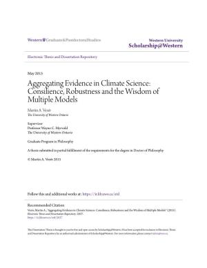 Aggregating Evidence in Climate Science: Consilience, Robustness and the Wisdom of Multiple Models Martin A