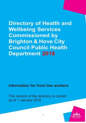 Directory of Health and Wellbeing Services Commissioned by Brighton & Hove City Council Public Health Department 2018
