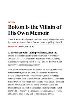 John Bolton Is the Villain of His Own Trump Administration Memoir