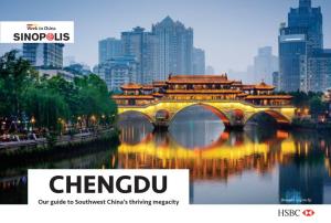 CHENGDU Brought to You by Our Guide to Southwest China’S Thriving Megacity