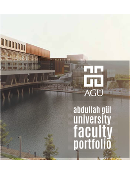 Abdullah Gül University Faculty Portfolio AGU FACULTY PORTFOLIO ABDULLAH GÜL UNIVERSITY (AGU) AGU