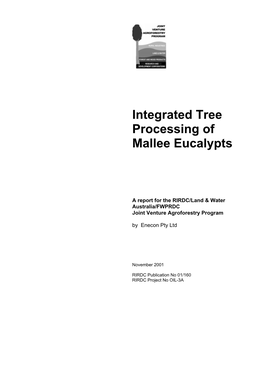 Integrated Tree Processing of Mallee Eucalypts