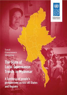 The State of Local Governance: Trends in Myanmar a Synthesis of People’S Perspectives Across All States and Regions Photo Credits