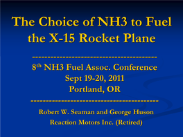 The Choice of NH3 to Fuel the X-15 Rocket Plane ------8Th NH3 Fuel Assoc