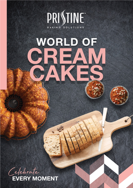 World of Cream Cakes” to You – the Perfect Set of Recipes Crafted with Cream Cake Mixes for You to Make Every Occasion a Celebration!