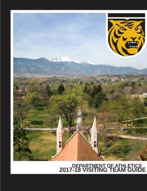 DEPARTMENT of ATHLETICS 2017-18 VISITING TEAM GUIDE Welcome to Colorado College!