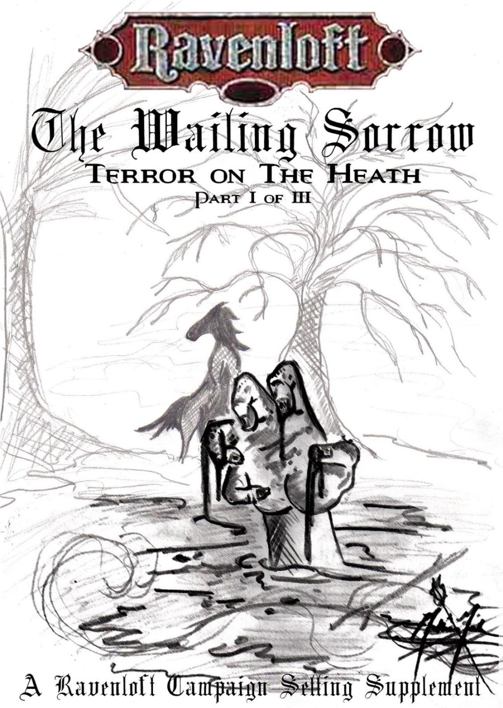 The Wailing Sorrow Terror on the Heath Part I of III