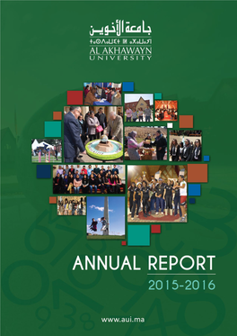 2015-2016 Annual Report of Al Akhawayn University in Ifrane (AUI), Which Outlines AUI’S Activities and Achievements for This Past Year
