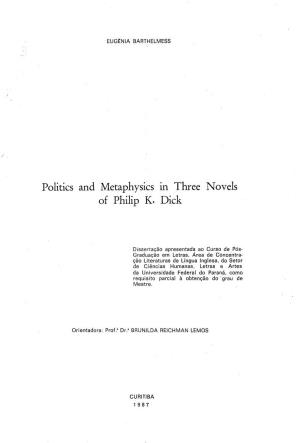 Politics and Metaphysics in Three Novels of Philip K. Dick
