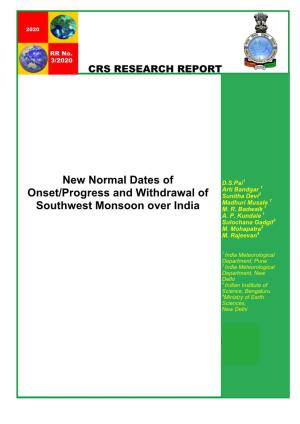 New Normal Dates of Onset/Progress and Withdrawal of Southwest Monsoon Over India